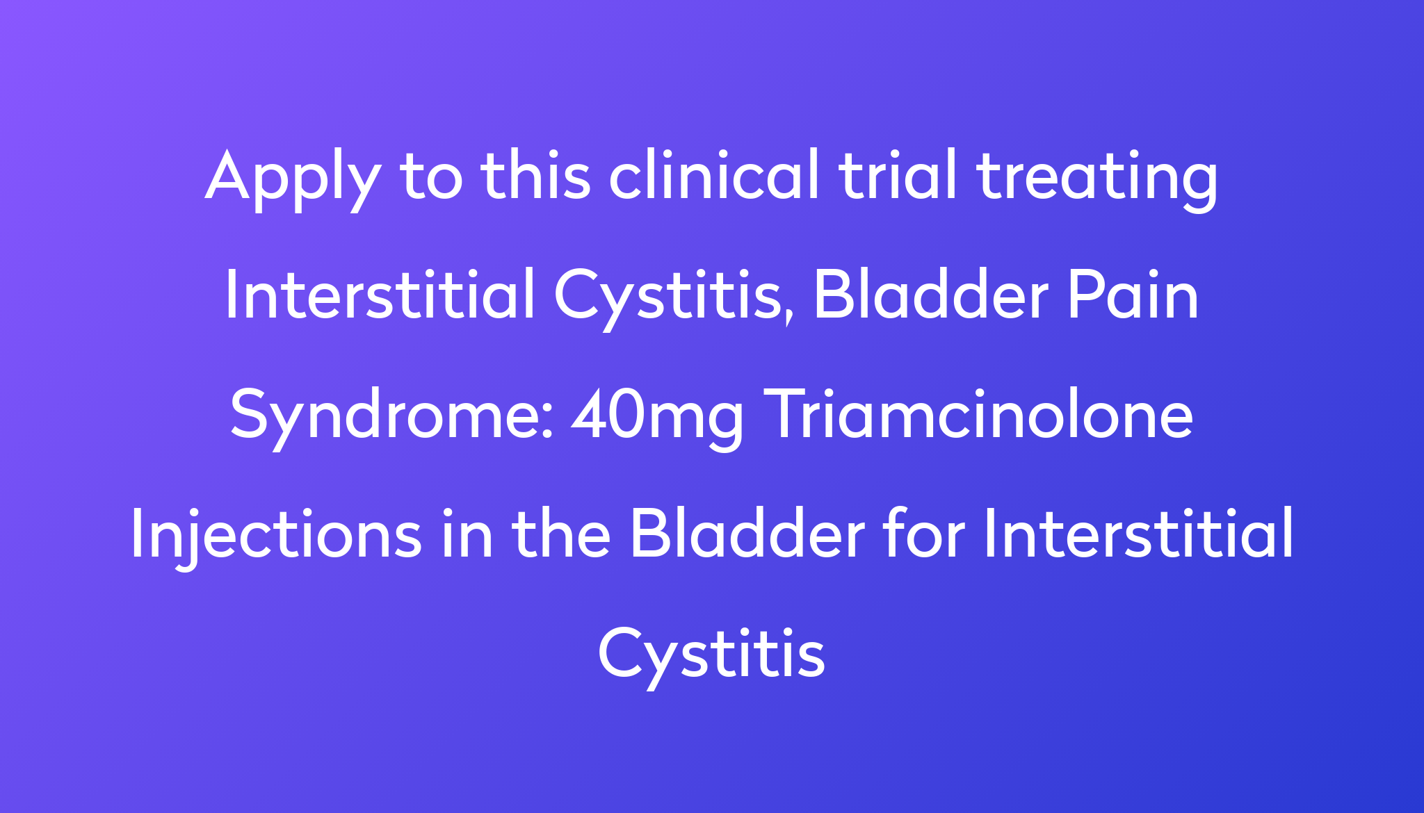 40mg-triamcinolone-injections-in-the-bladder-for-interstitial-cystitis